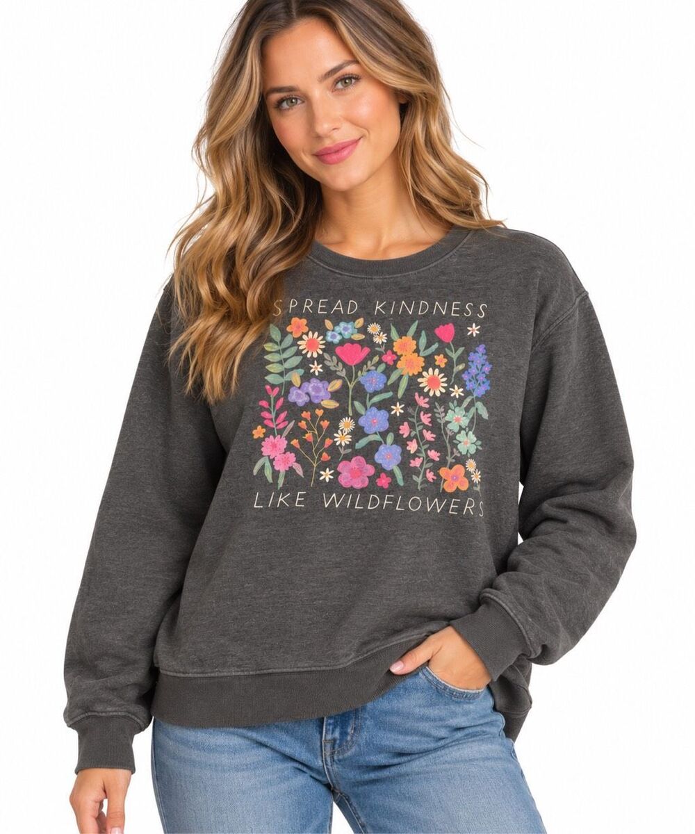 Natural Life Spread Kindness Like Wildflowers Floral Graphic Sweatshirt Sz Large